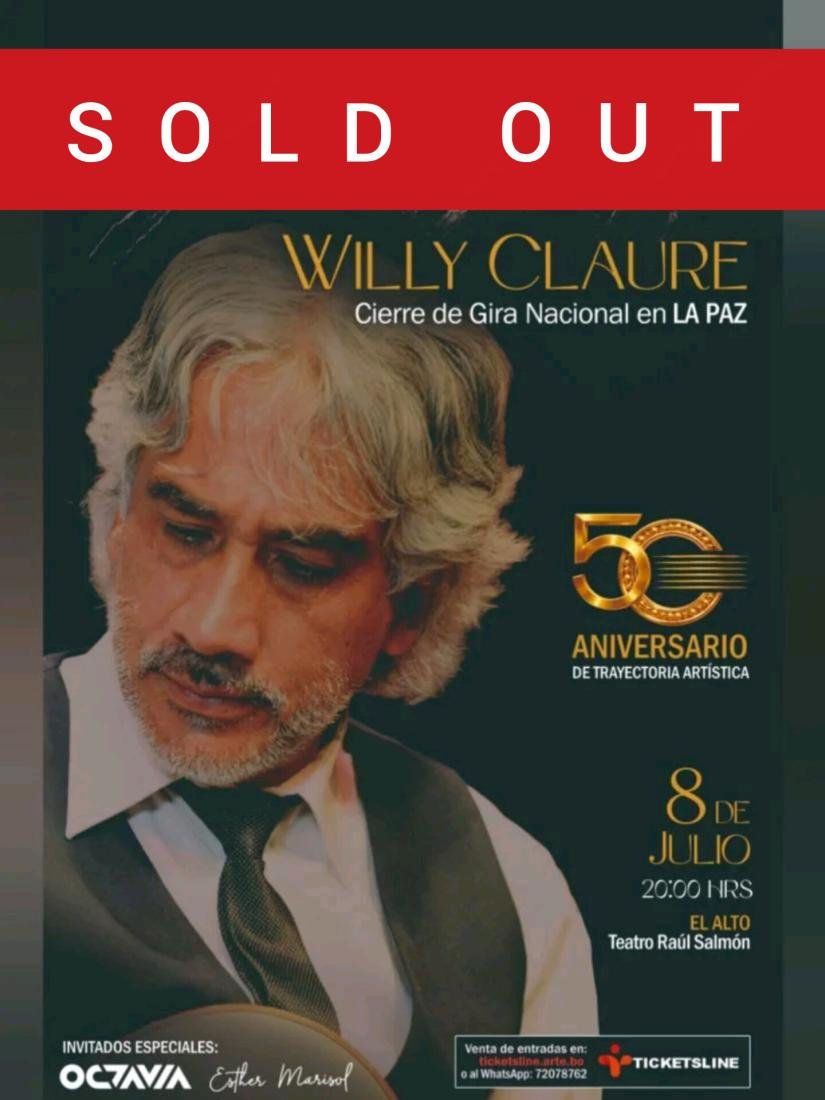 Willy Claure 50 Años de Trayectoria Artística Willy Claure 50 Años de Trayectoria Artística